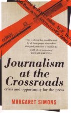 Journalism At The Crossroads Crisis And Opportunity For The Press