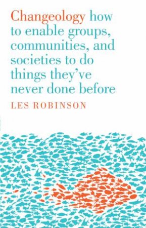 Changeology by Les Robinson