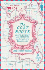 The Coat Route craft luxury and obsession on the trail of a 50000  coat
