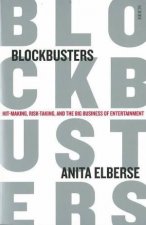 Blockbusters Hitmaking Risktaking and the Big Business of Entertainment