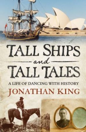 Tall Ships And Tall Tales by Jonathon King
