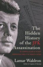 The Hidden History of the JFK Assassination