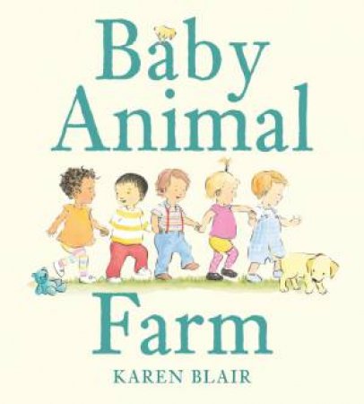 Baby Animal Farm Board Book by Karen Blair