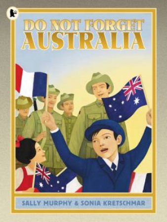 Do Not Forget Australia by Sally Murphy & Sonia Kretschmar