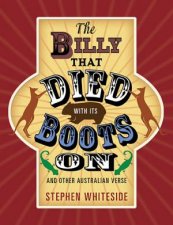 The Billy that Died with its Boots On and Other Australian Verse