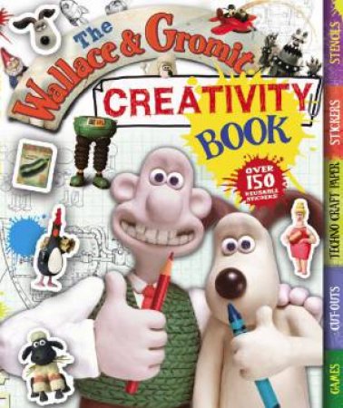 Wallace and Gromit Creativity Book by Anna Bowles