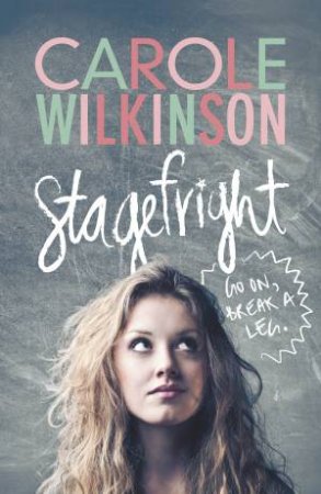 Stagefright by Carole Wilkinson