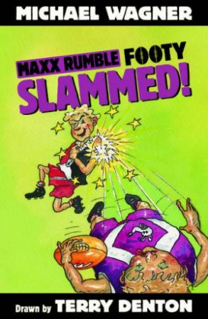 Slammed! by Michael Wagner & Terry Denton