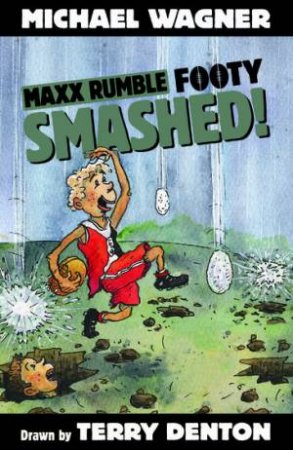 Smashed! by Michael Wagner & Terry Denton