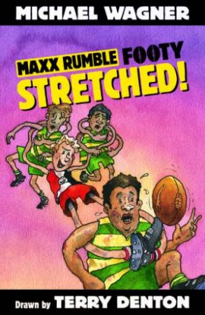 Stretched! by Michael Wagner & Terry Denton