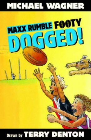 Dogged! by Michael Wagner & Terry Denton
