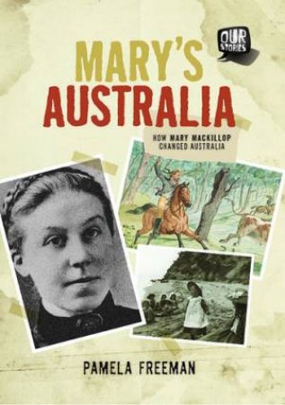 Our Stories: Mary's Australia by Pamela Freeman