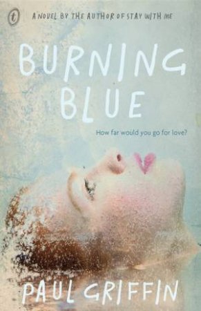 Burning Blue by Paul Griffin