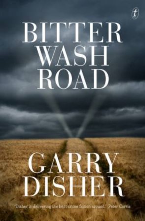 Bitter Wash Road by Garry Disher