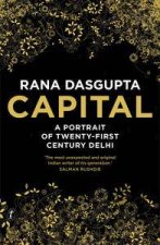 Capital A Portrait of TwentyFirst Century Delhi