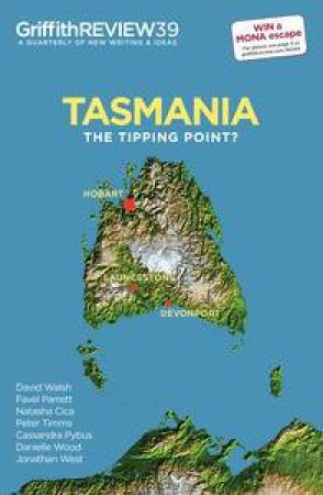 Tasmania: The Tipping Point by Julianne Schultz & Natasha Cica