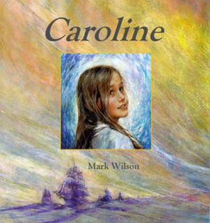 Caroline by Mark Wilson