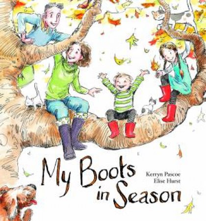 My Boots In Season by Kerryn Pascoe & Elise Hurst