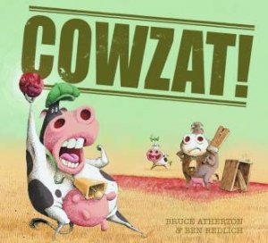 Cowzat! by Bruce Atherton