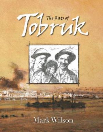 Rats Of Tobruk by Mark Wilson