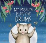 My Possum Plays The Drums