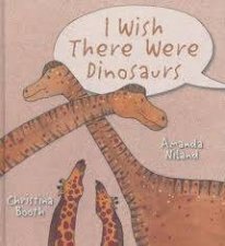 I Wish There Were Dinosaurs