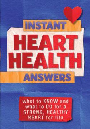 Instant Heart Health Answers by Various 