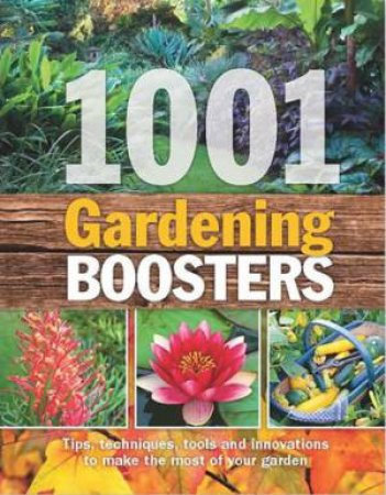 1001 Gardening Boosters by Various