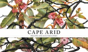 Cape Arid by Philippa Nikulinsky & Alex Nikunlinsky