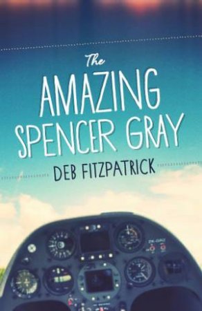 The Amazing Spencer Gray by Deb Fitzpatrick