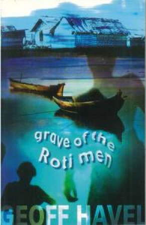 Graves of the Roti Men by Geoff Havel