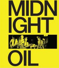 Midnight Oil The Power And The Passion