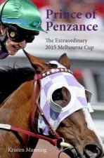 Prince Of Penzance The Extraordinary 2015 Melbourne Cup