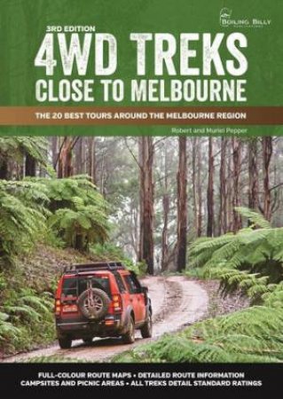 4WD Treks Close to Melbourne (3rd Edition) by Robert Pepper & Muriel Pepper