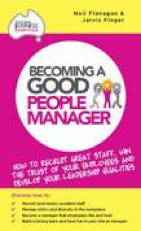 Becoming a Good People Manager by Neil Flanagan & Jarvis Finger