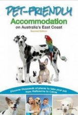 PetFriendly Accommodation on Australias East Coast 2nd Edition