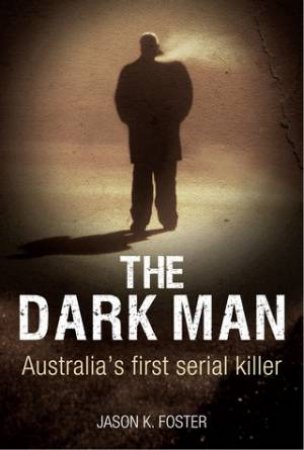 The Dark Man by Jason Foster