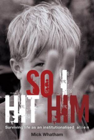 So I Hit Him by Mick Whatham