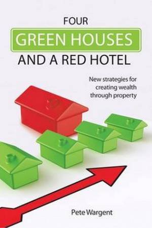 Four Green Houses and a Red Hotel by Pete Wargent