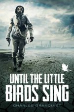 Until the Little Birds Sing