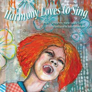 Harmony Loves to Sing by Marie-Louise Taylor