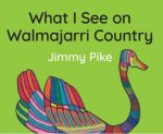 What I See on Walmajarri Country