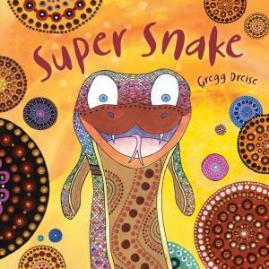 Super Snake by Gregg Dreise