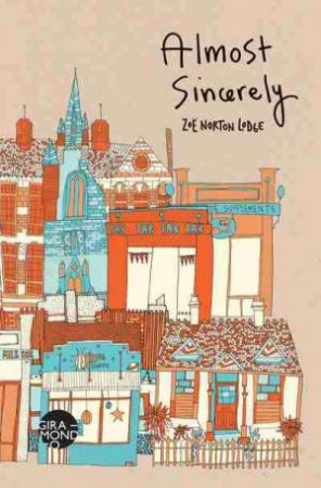 Almost Sincerely by Zo Norton Lodge