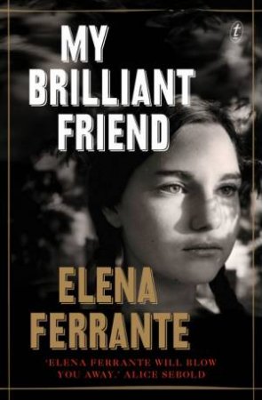 My Brilliant Friend by Elena Ferrante