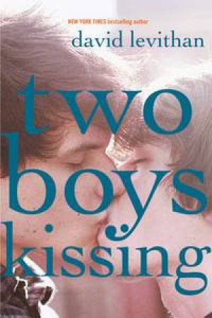 Two Boys Kissing by David Levithan