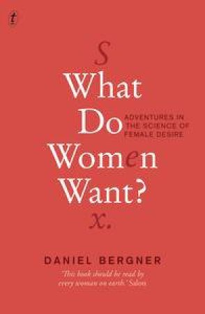 What Women Want by Daniel Bergner