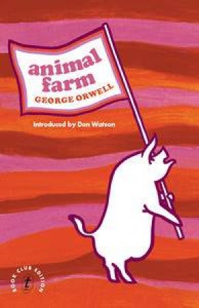 Animal Farm by Orwell George & Watson Don (Intro)