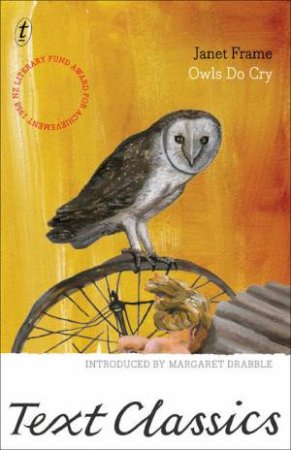 Text Classics: Owls Do Cry by Janet Frame