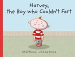 Harvey the Boy Who Couldnt Fart